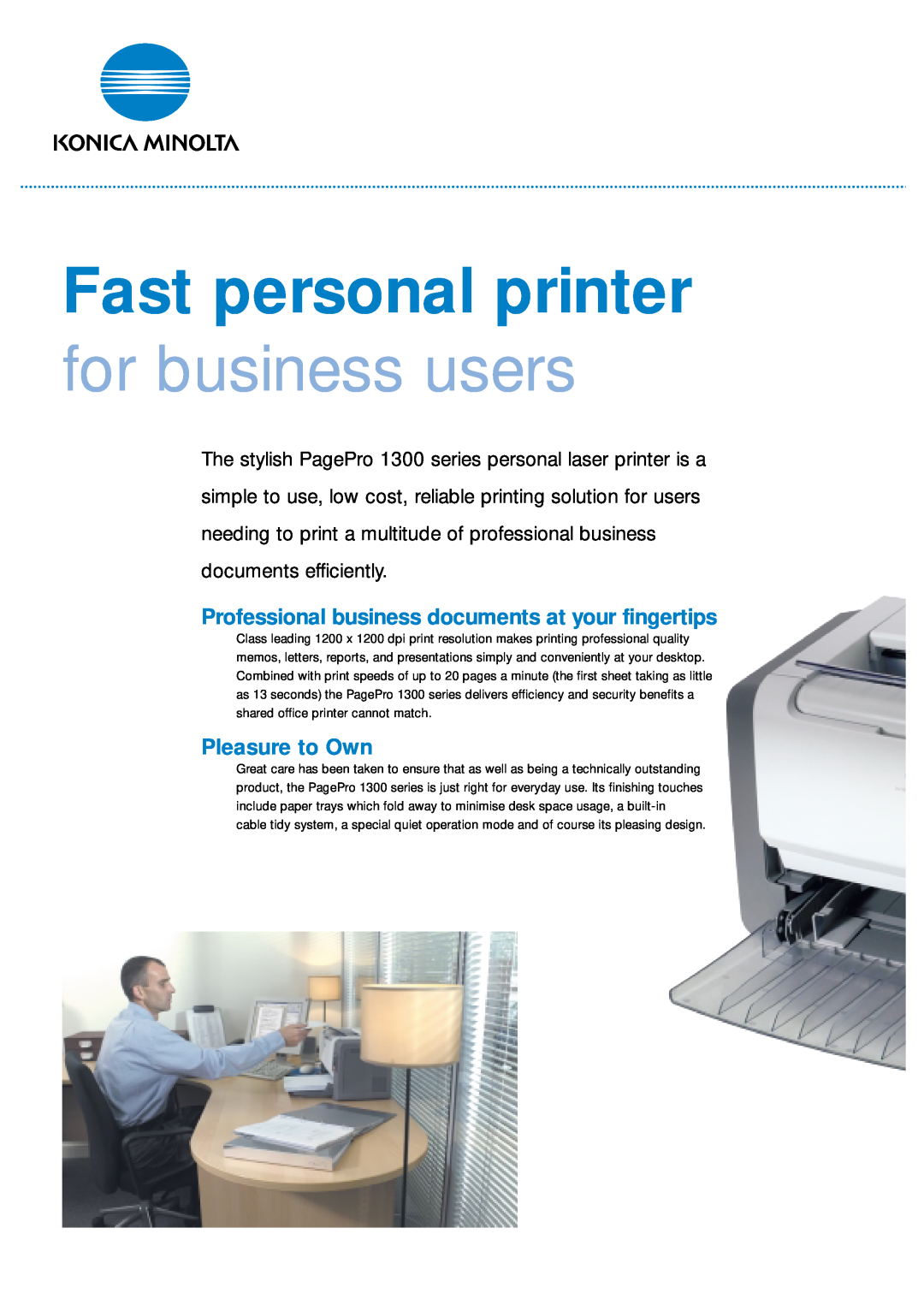 Konica Minolta 1300 Series manual Pleasure to Own, Fast personal printer for business users 