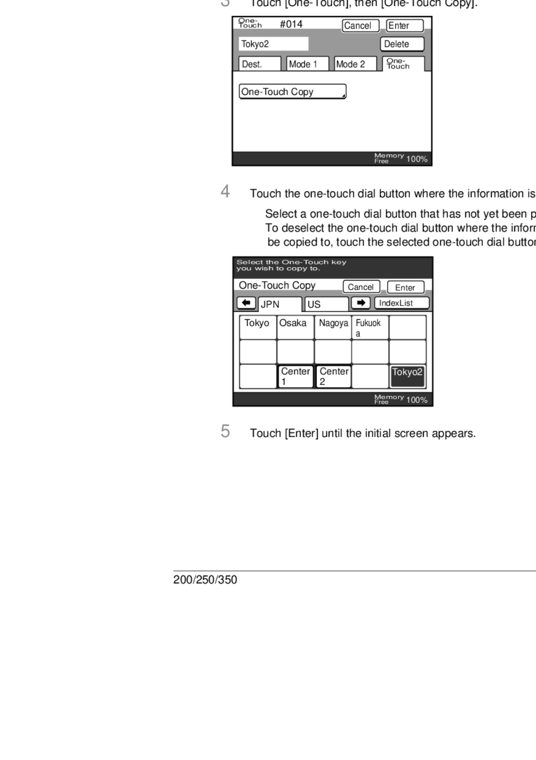 Konica Minolta BP-200, 250, 350 manual Copying a one-touch dial button, Touch the one-touch dial button to be copied 