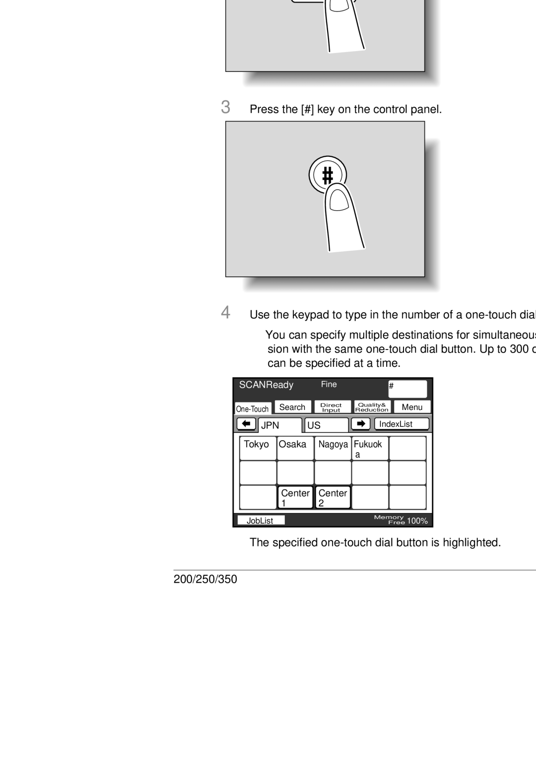 Konica Minolta 350, 250, BP-200 manual Scan to SMB Press the Fax/Scan key, Specified one-touch dial button is highlighted 