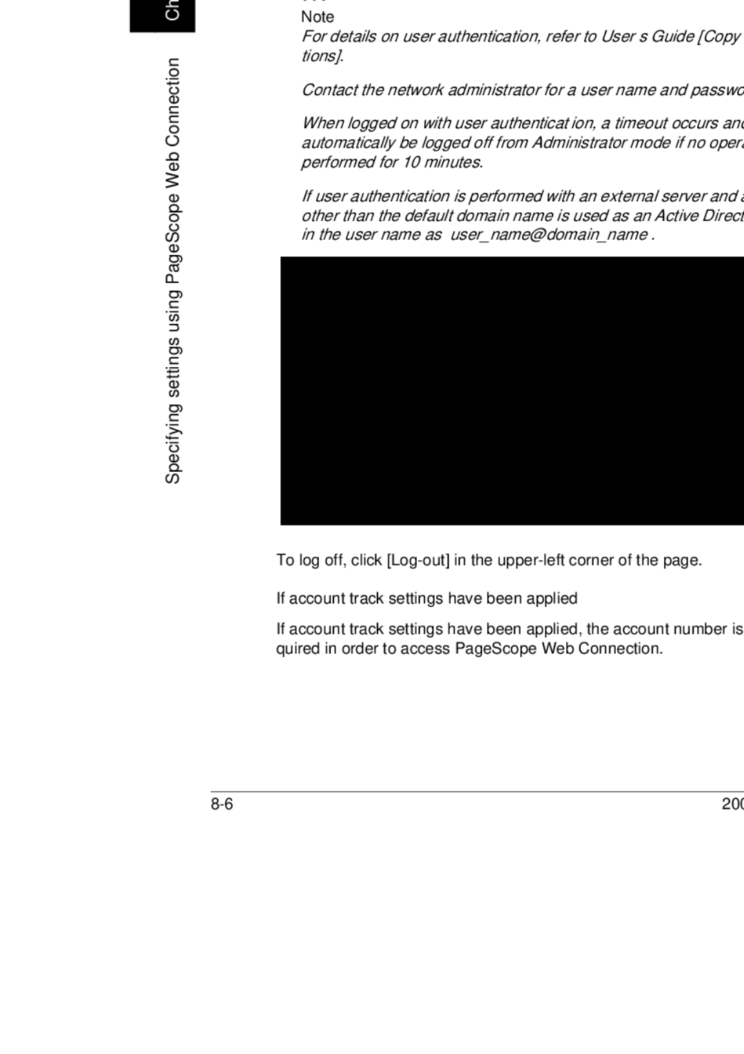 Konica Minolta 250 If user authentication settings have been applied, To log off, click Log-out in the upper-left corner 