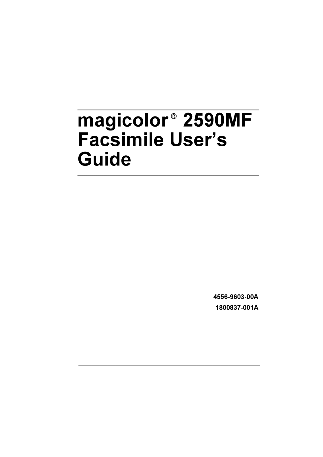 Konica Minolta 2590 MF manual Magicolor 2590MF Facsimile User’s Guide, 4556-9603-00A 1800837-001A 