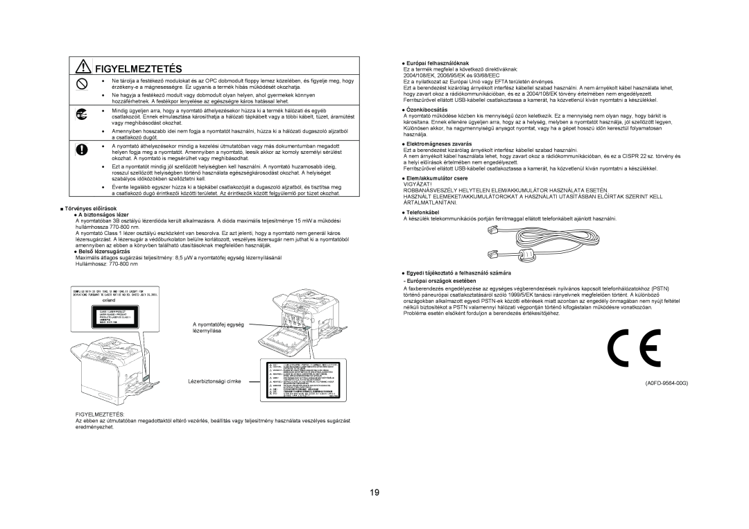 Konica Minolta 4695MF Törvényes előírások A biztonságos lézer, Belső lézersugárzás, Európai felhasználóknak, Telefonkábel 