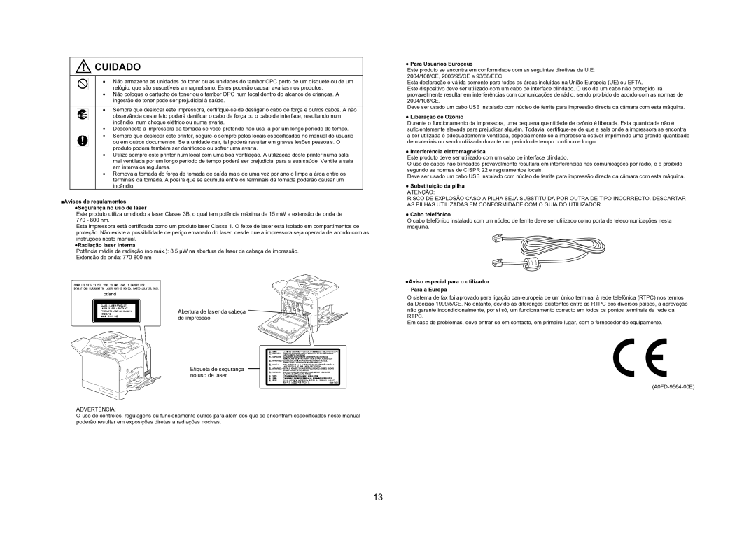 Konica Minolta 4695MF Avisos de regulamentos Segurança no uso de laser, Radiação laser interna, Para Usuários Europeus 