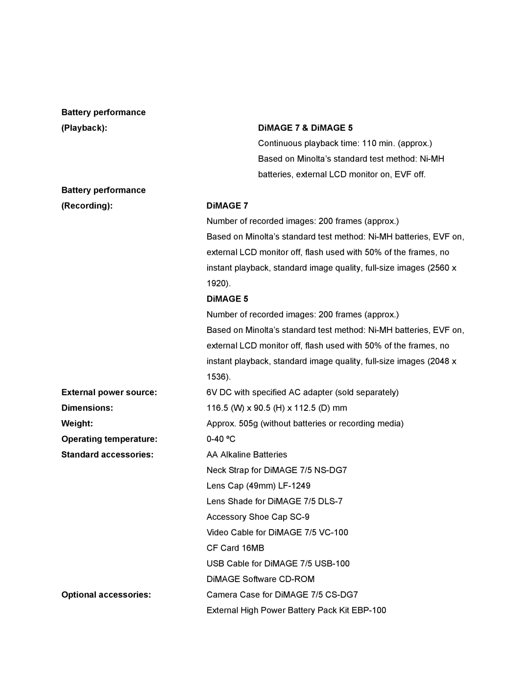 Konica Minolta 5 Battery performance Playback DiMAGE 7 & DiMAGE, Battery performance Recording DiMAGE, Dimensions, Weight 