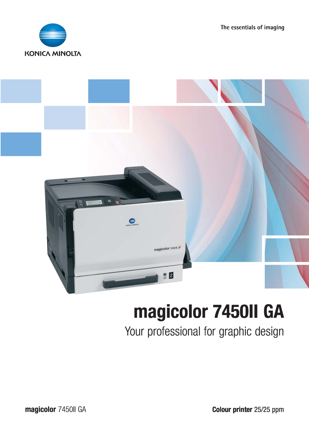 Konica Minolta manual magicolor 7450II GA, Your professional for graphic design, Colour printer 25/25 ppm 