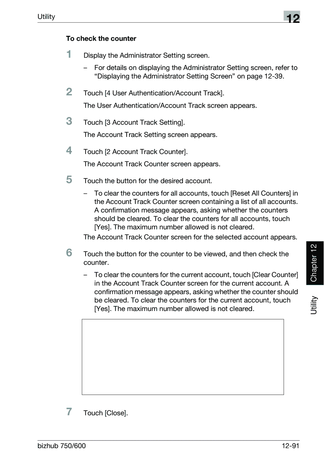 Konica Minolta manual To check the counter, Touch Close Bizhub 750/600 12-91 