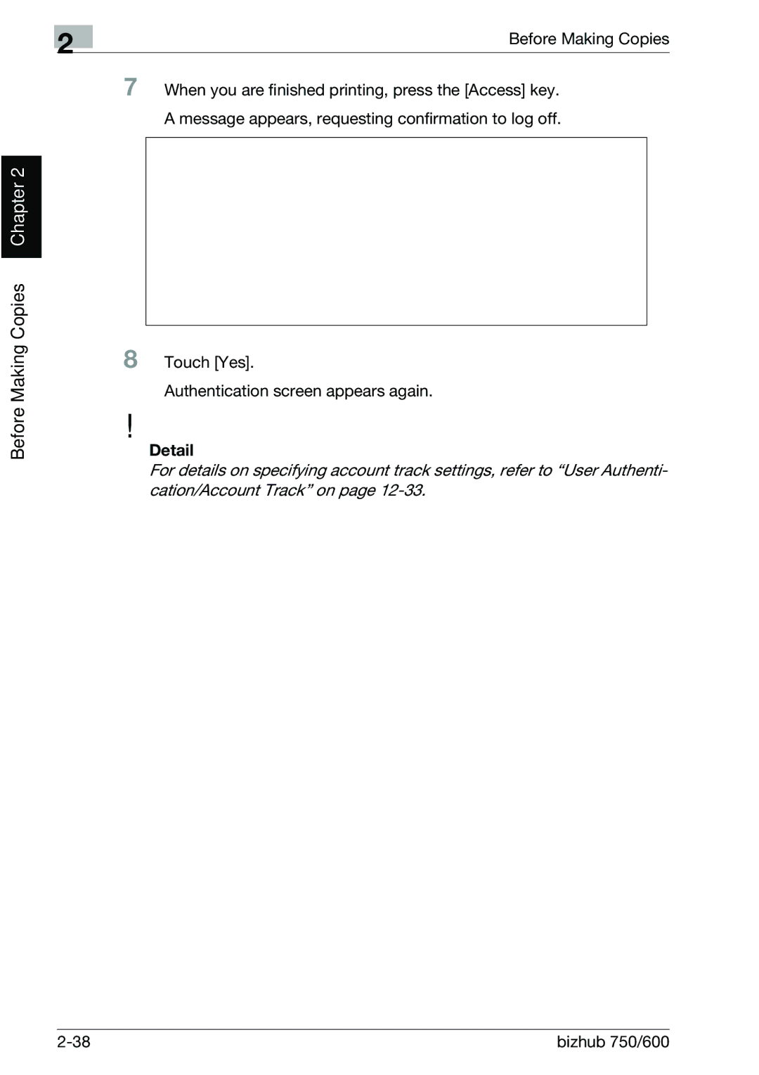 Konica Minolta 750 manual Touch Yes Authentication screen appears again, Detail 