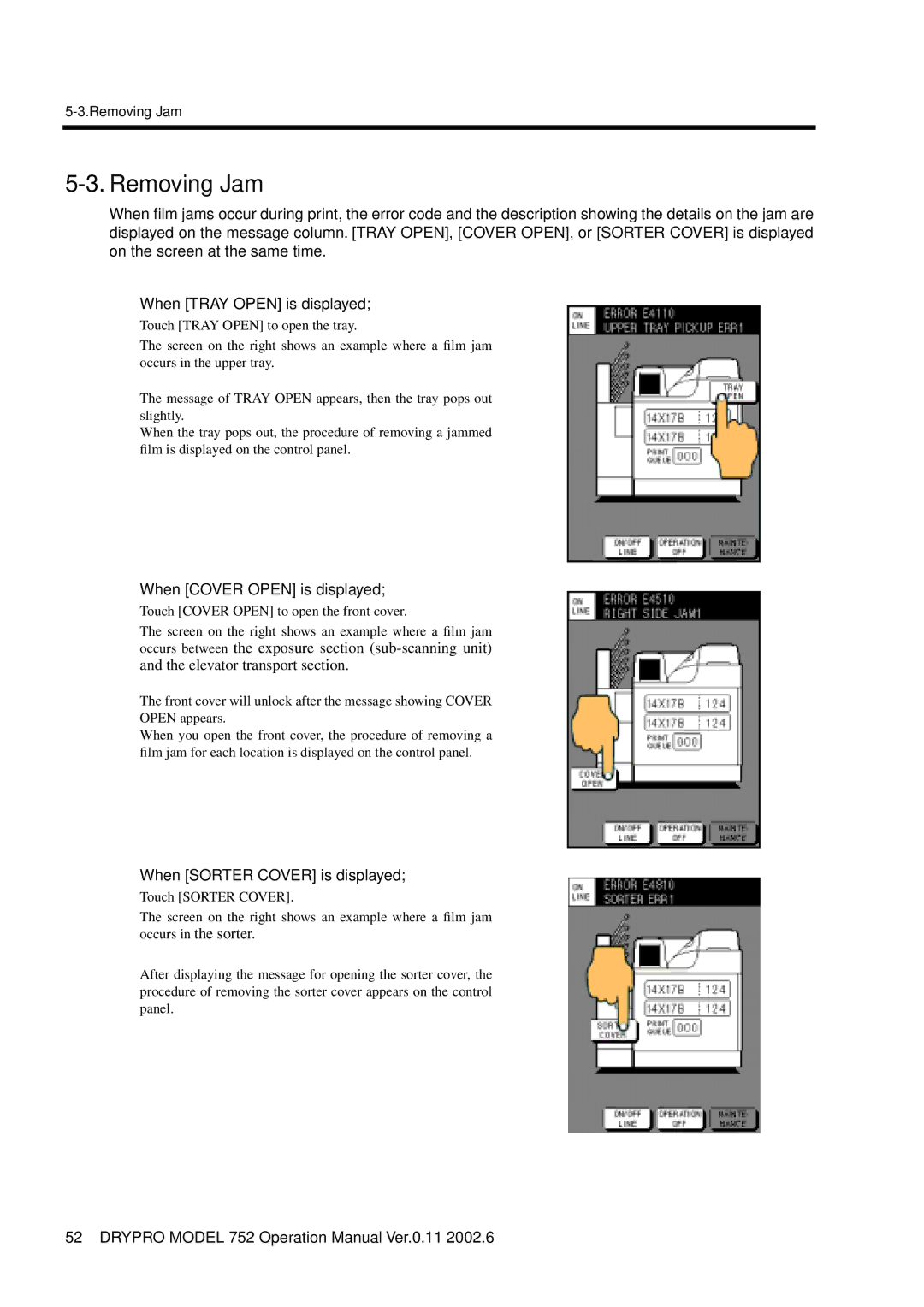 Konica Minolta 752 operation manual Removing Jam, When Cover Open is displayed, When Sorter Cover is displayed 