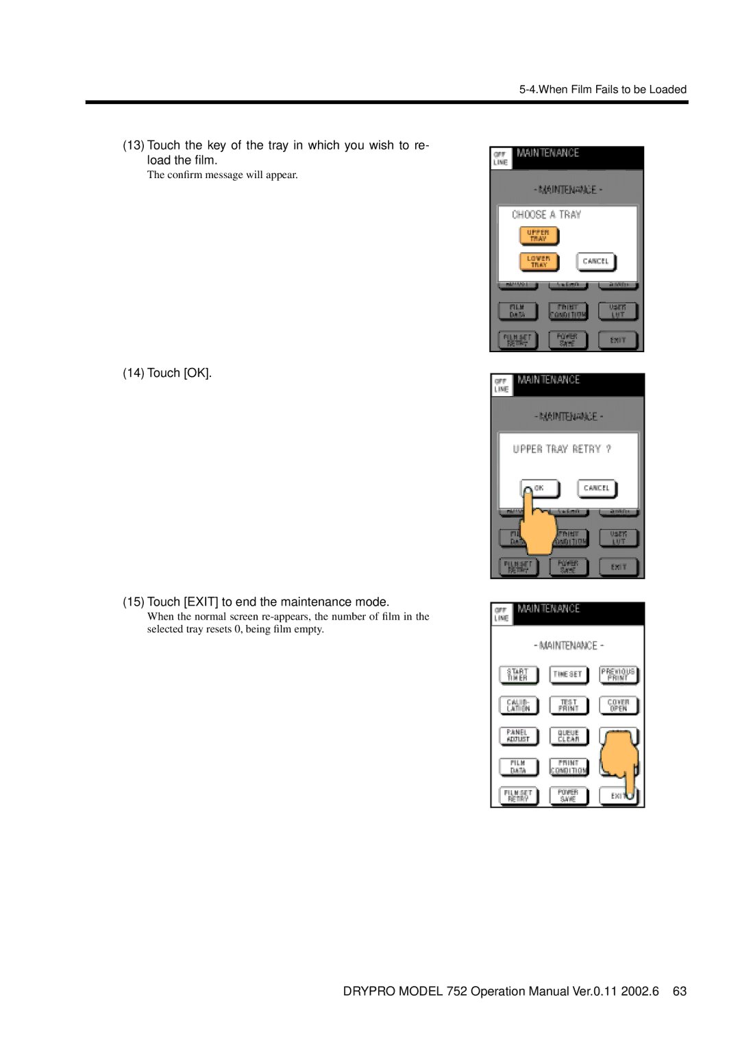 Konica Minolta 752 operation manual Touch OK Touch Exit to end the maintenance mode 