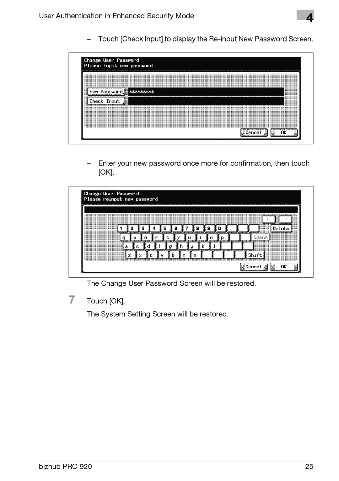 Konica Minolta 920 manual Touch Check Input to display the Re-input New Password Screen, bizhub PRO 