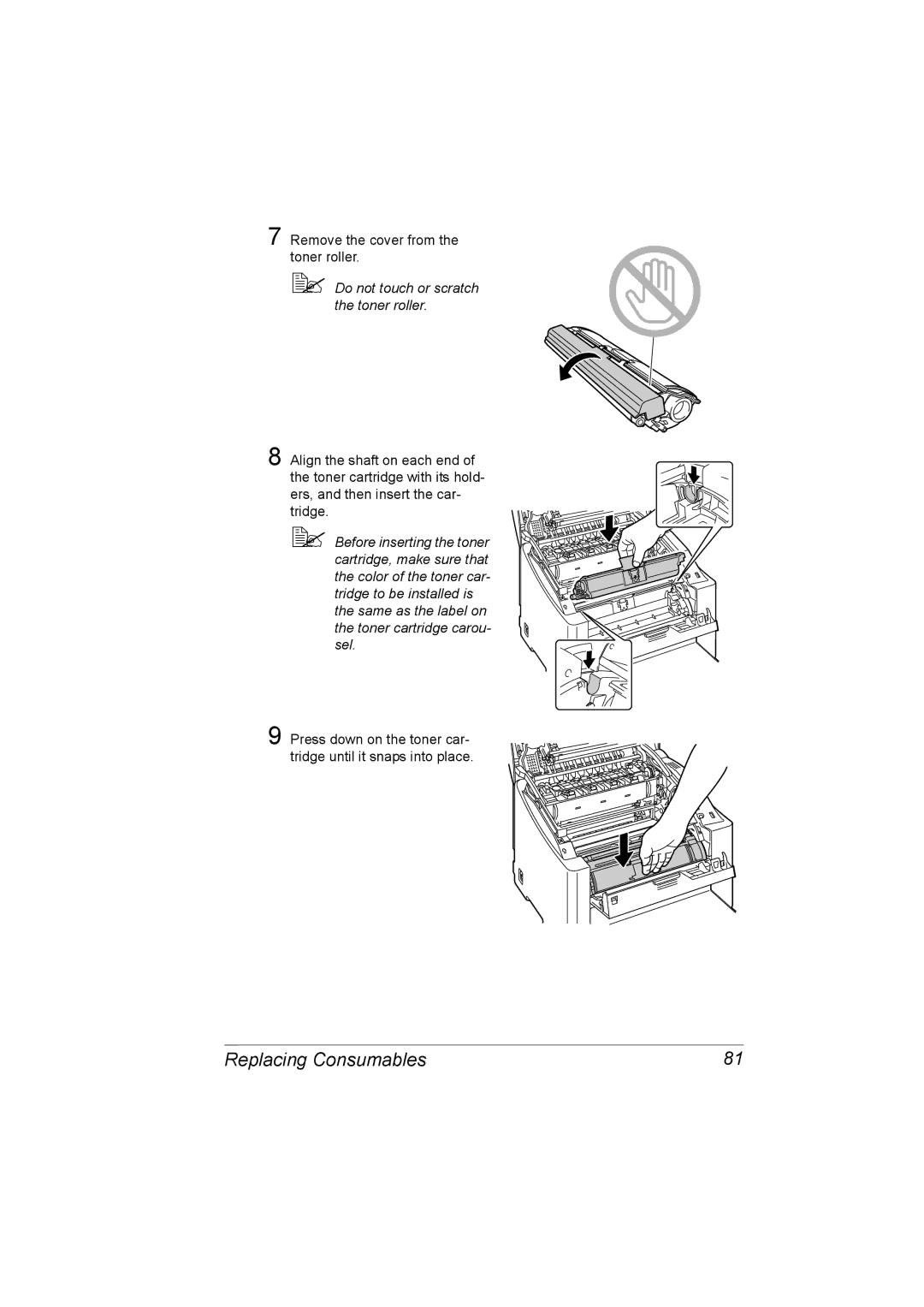 Konica Minolta C10P manual  Do not touch or scratch the toner roller 