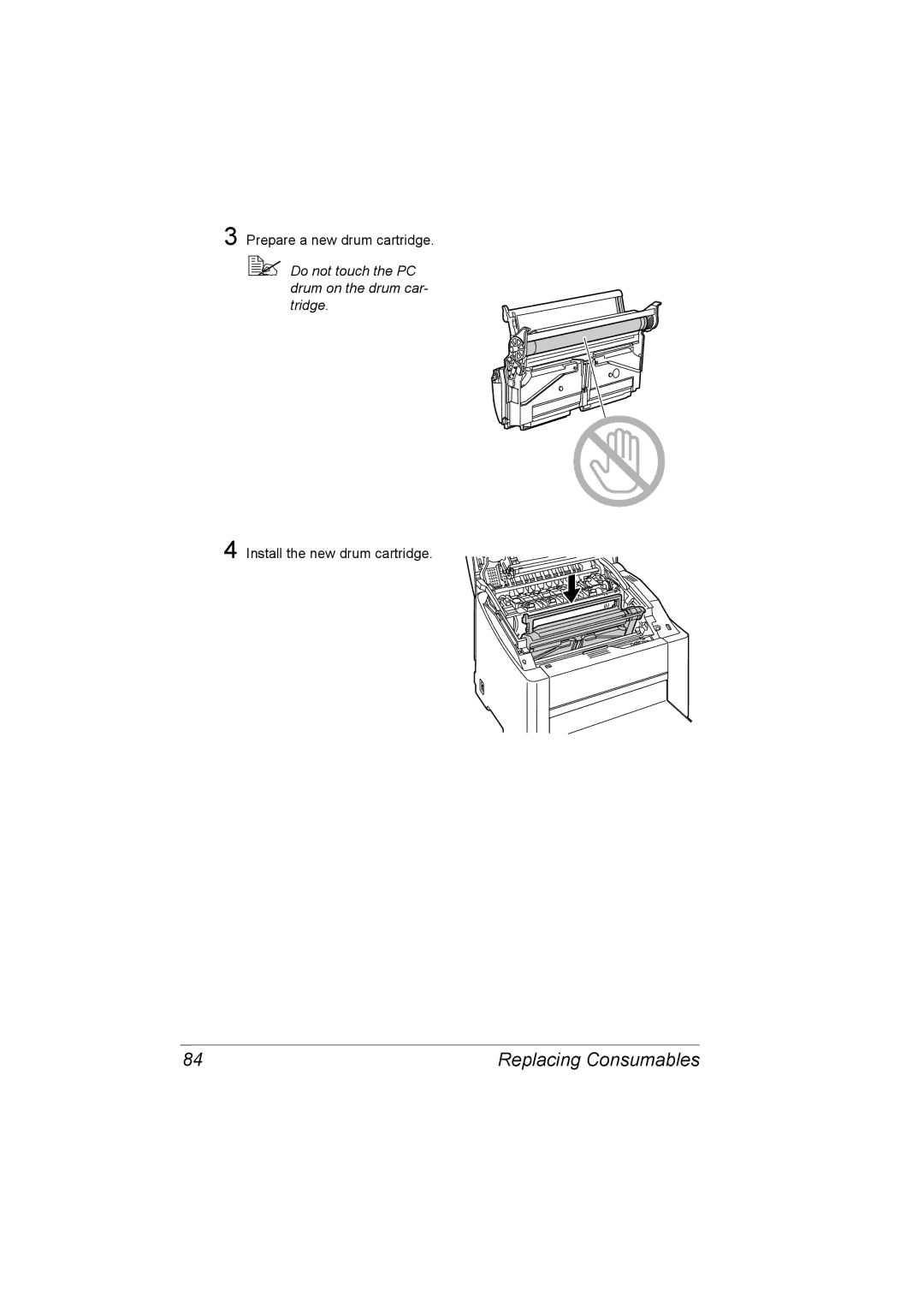 Konica Minolta C10P manual  Do not touch the PC drum on the drum car- tridge 