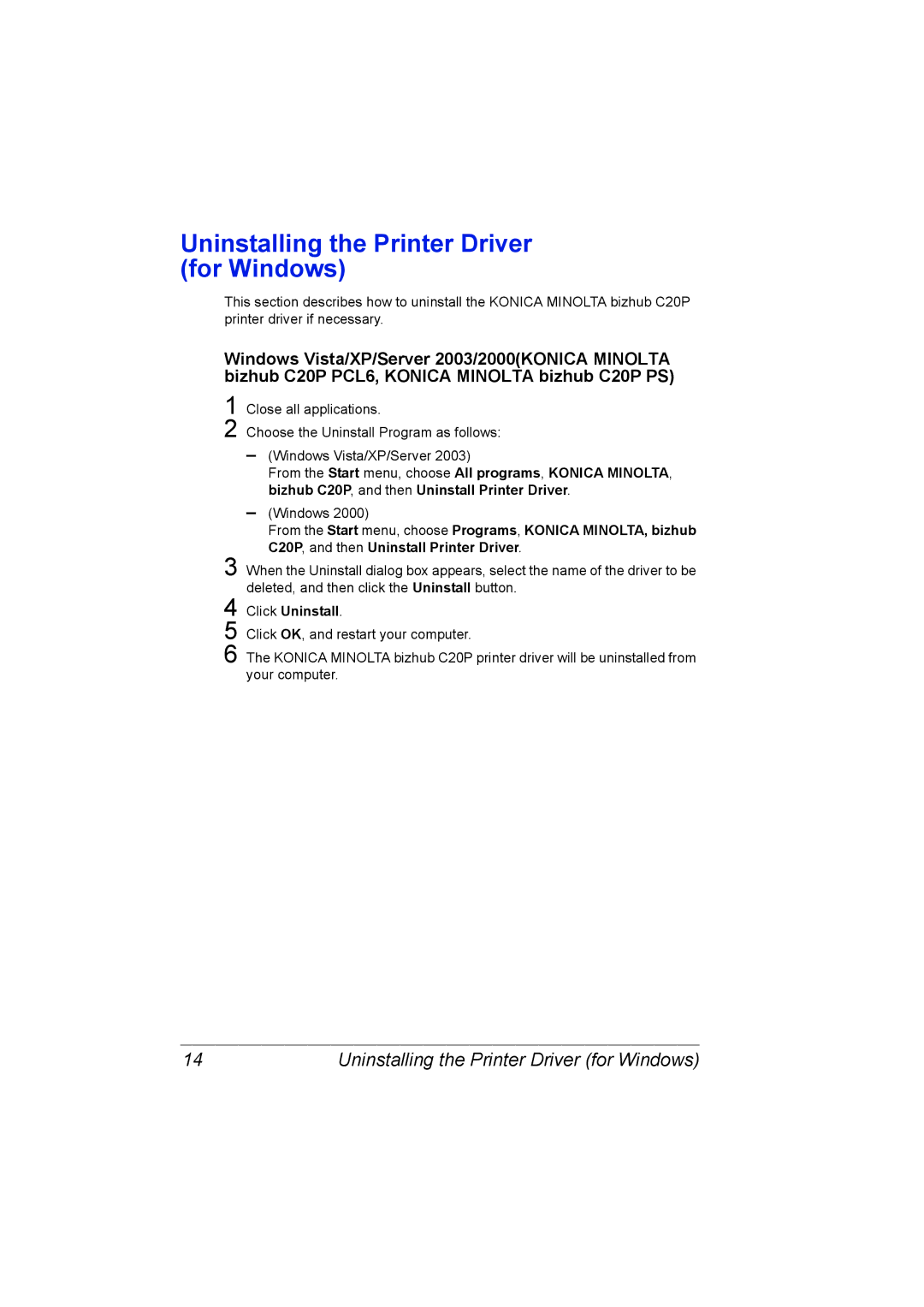 Konica Minolta C20P manual Uninstalling the Printer Driver for Windows, Click Uninstall 