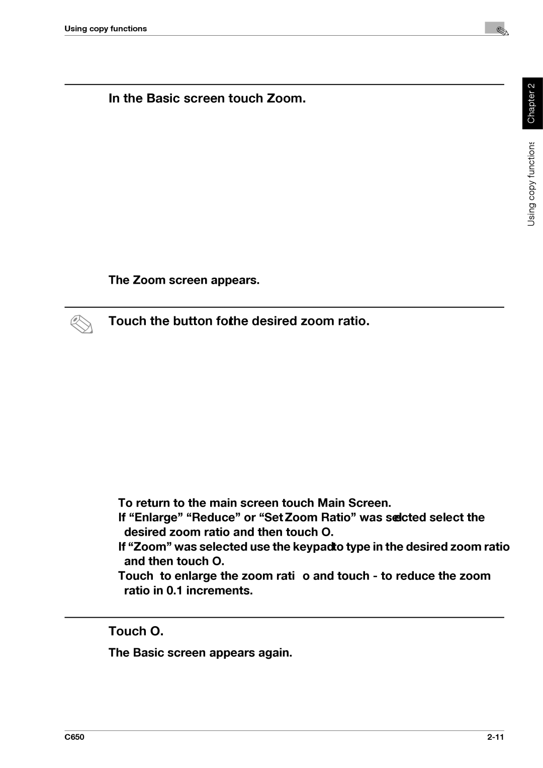 Konica Minolta C650 manual Selecting a zoom ratio, Touch the button for the desired zoom ratio, Basic screen, touch Zoom 