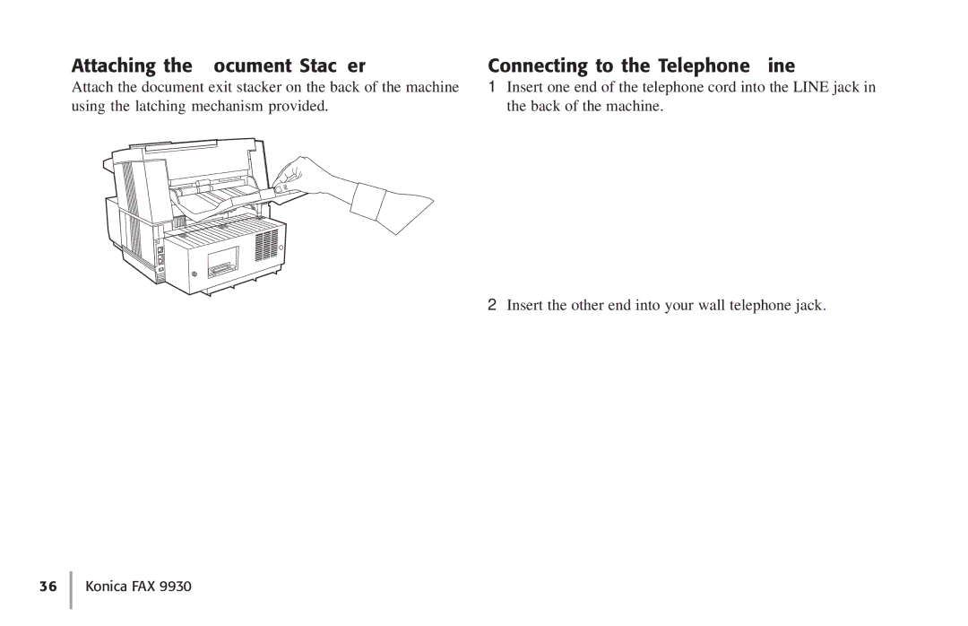 Konica Minolta Fax 9930 user manual Attaching the Document Stacker, Connecting to the Telephone Line 