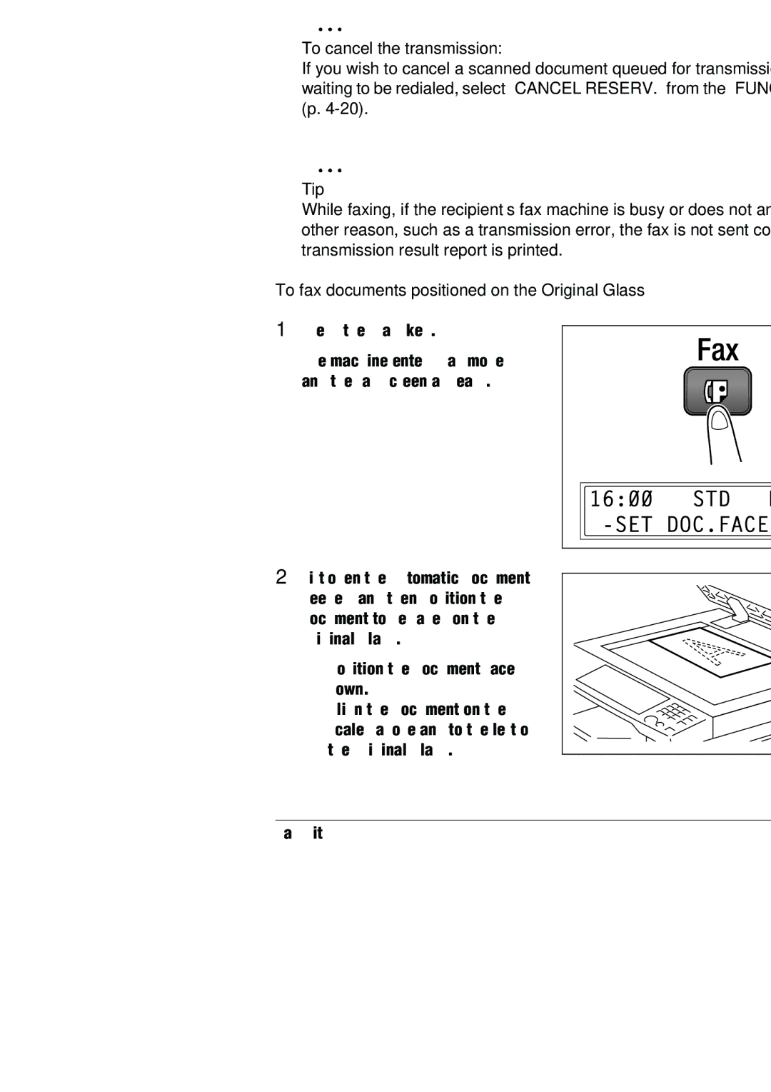 Konica Minolta (FX-3) manual To cancel the transmission, To fax documents positioned on the Original Glass 