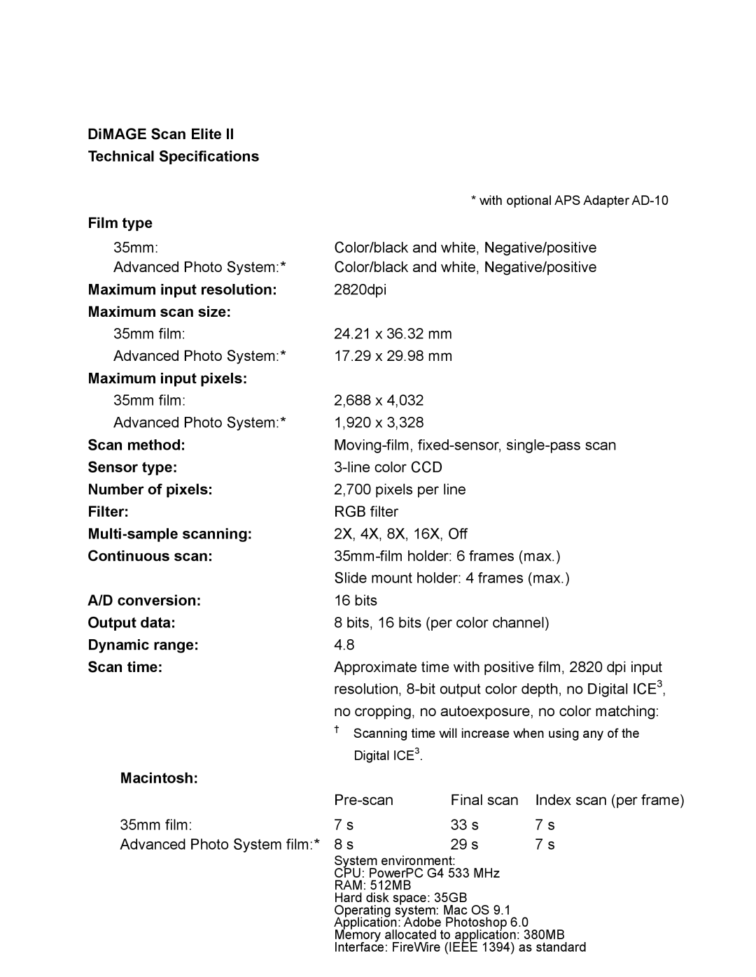 Konica Minolta II technical specifications DiMAGE Scan Elite Technical Specifications, Film type, Maximum input resolution 