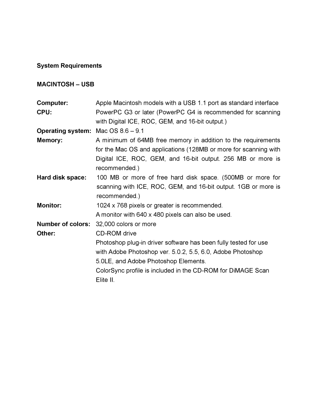 Konica Minolta II technical specifications System Requirements, Macintosh USB, Operating system Mac OS 8.6, Monitor, Other 