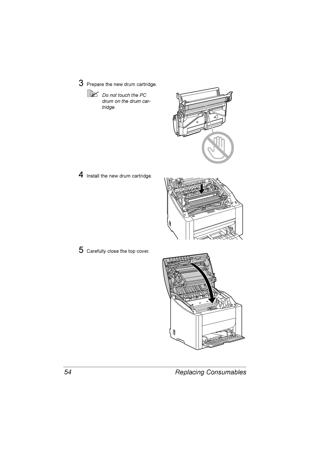 Konica Minolta 1800816-001A, magicolor 2500W, A00V-9563-00A manual Do not touch the PC drum on the drum car- tridge 