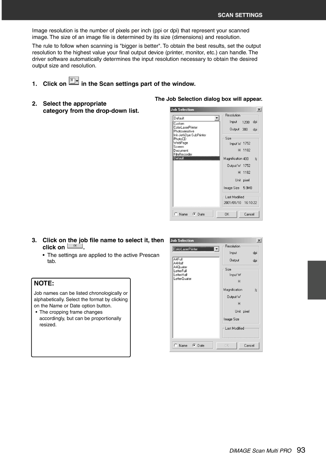 Konica Minolta Scan Multi PRO Click on in the Scan settings part of the window, Job Selection dialog box will appear 