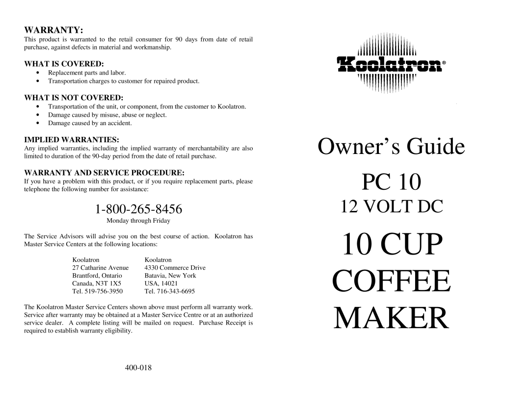 Koolatron 12 Volt DC 10 Cup Coffee Maker warranty Warranty, What is Covered, What is not Covered, Implied Warranties 