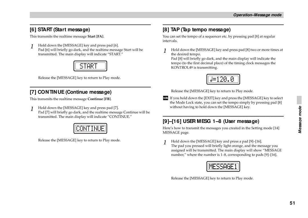 Korg KONTROL49 Start Start message, Continue Continue message, TAP Tap tempo message, User Mesg 1-8 User message 
