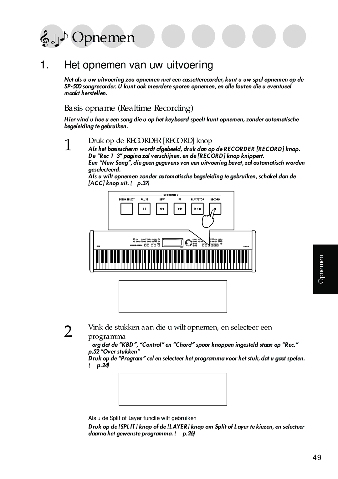 Korg Sp-500 manual Opnemen, Het opnemen van uw uitvoering, Basis opname Realtime Recording 