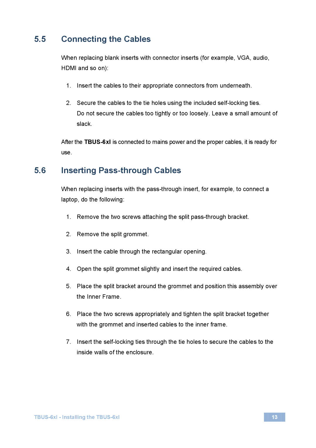 Kramer Electronics 2900-3000730 Rev 2 user manual Connecting the Cables, Inserting Pass-through Cables 