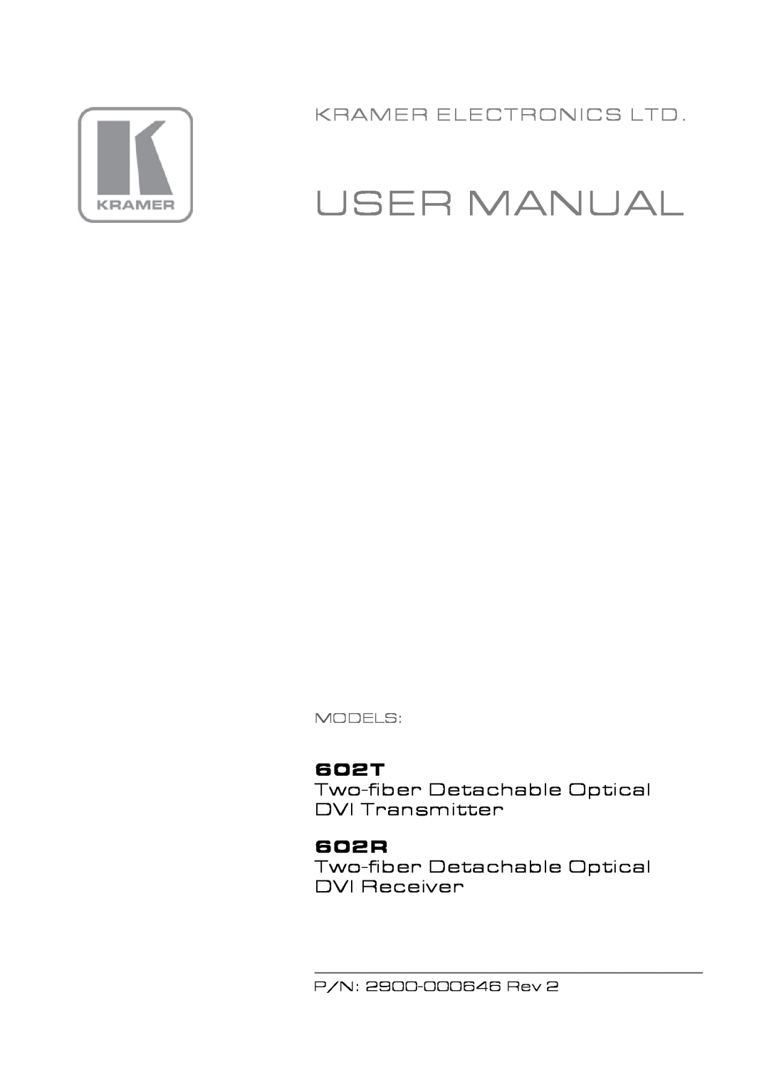 Kramer Electronics 602T user manual Two-fiberDetachable Optical DVI Transmitter, 602R, Models 