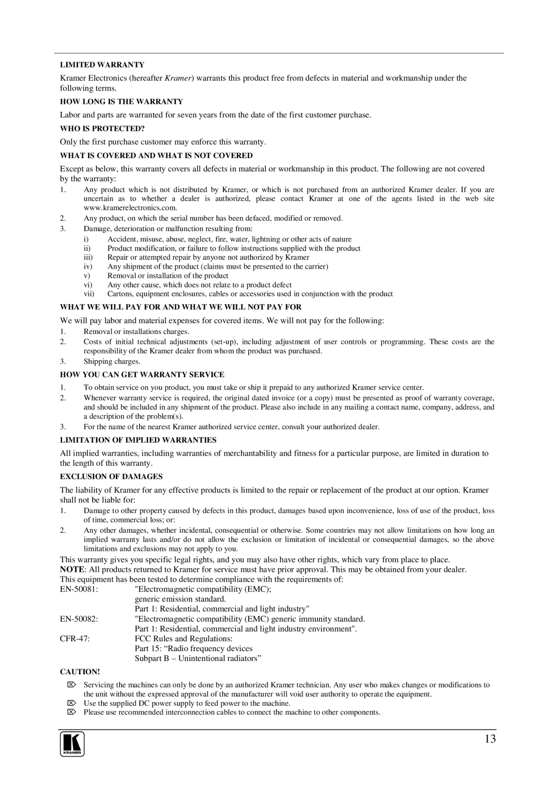 Kramer Electronics 6808 manual Only the first purchase customer may enforce this warranty 