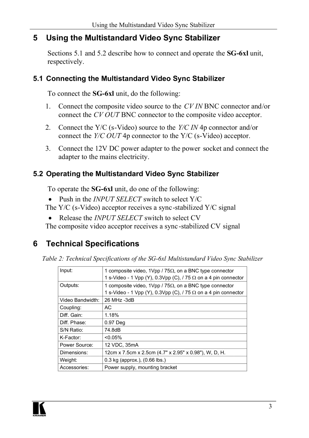 Kramer Electronics 6X1 manual 8VLQJWKH0XOWLVWDQGDUG9LGHR6\QF6WDELOLHU, 7HFKQLFDO6SHFLILFDWLRQV 