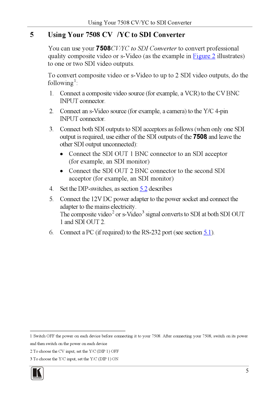 Kramer Electronics user manual Using Your 7508 CV/YC to SDI Converter 