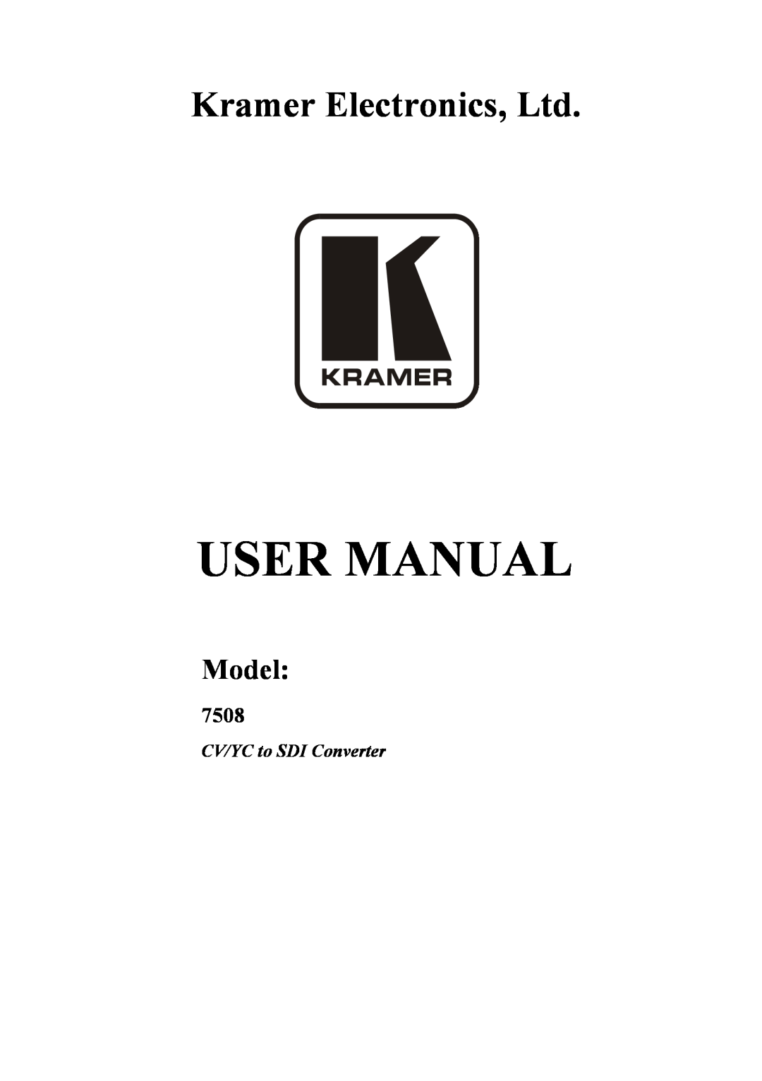 Kramer Electronics 7508 user manual Model, CV/YC to SDI Converter 