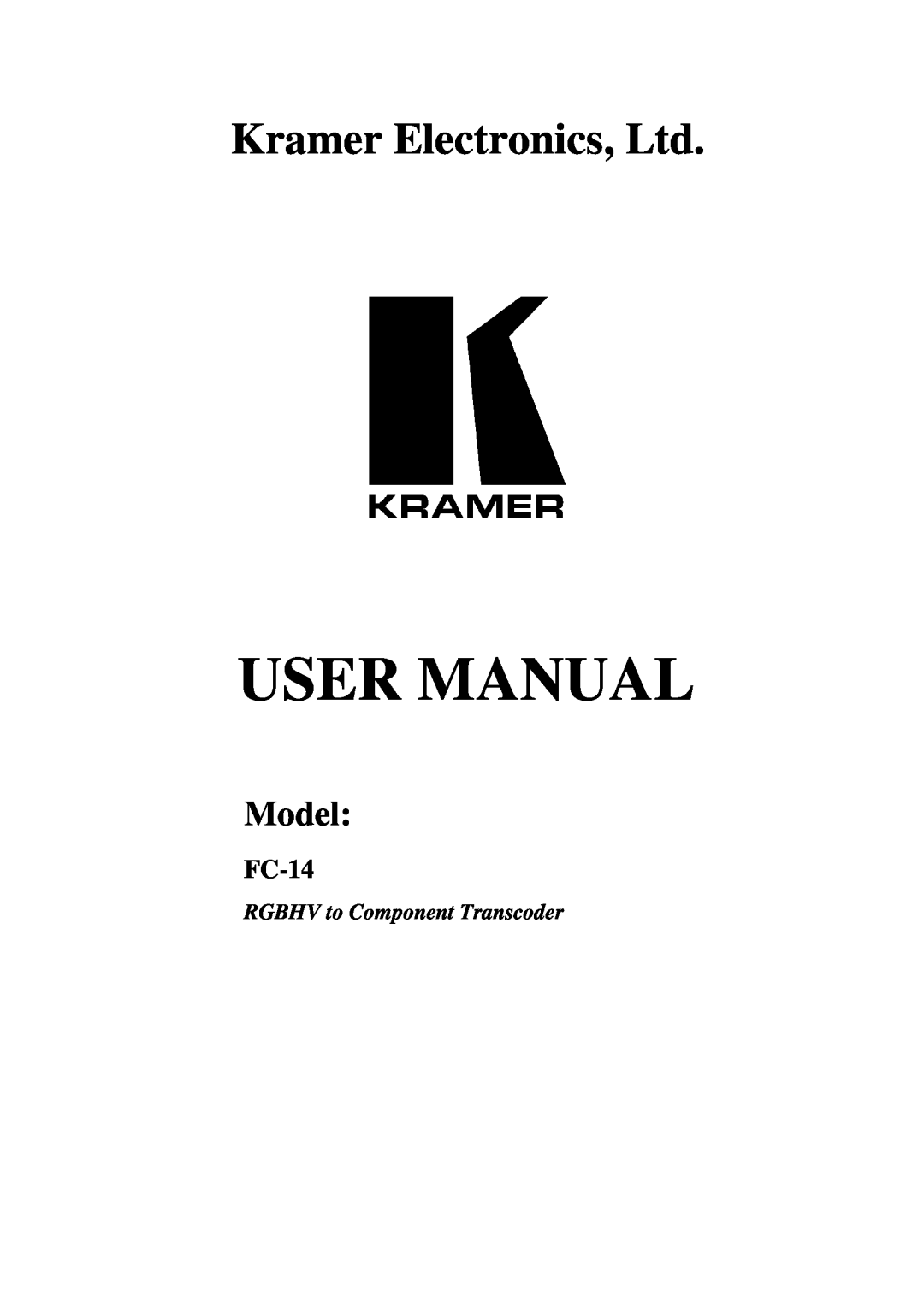 Kramer Electronics FC-14 user manual User Manual, Model, RGBHV to Component Transcoder 