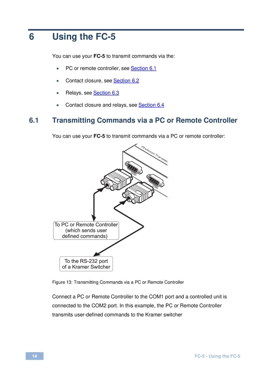 Kramer Electronics user manual Using the FC-5, Transmitting Commands via a PC or Remote Controller 