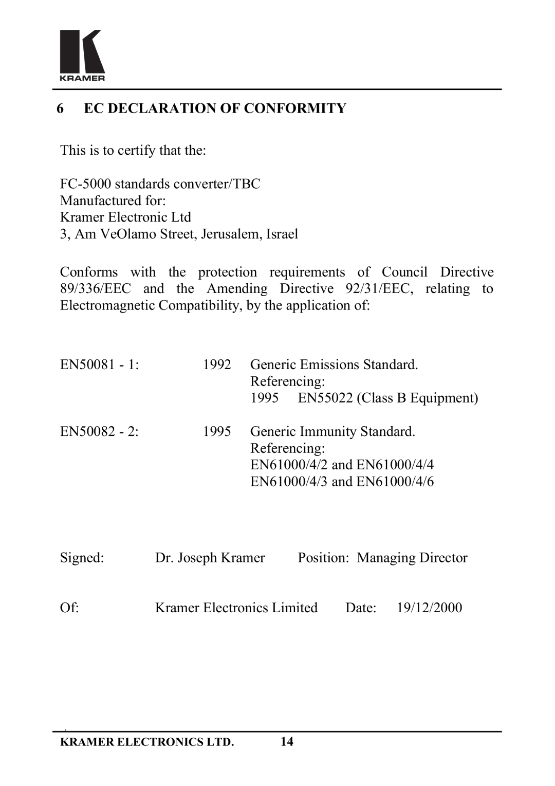 Kramer Electronics FC-5000 $5$7,212&21250,7, 7KLVLVWRFHUWLI\WKDWWKH, UDPHUOHFWURQLF/WG $P9H2ODPR6WUHHW-HUXVDOHP,VUDHO 