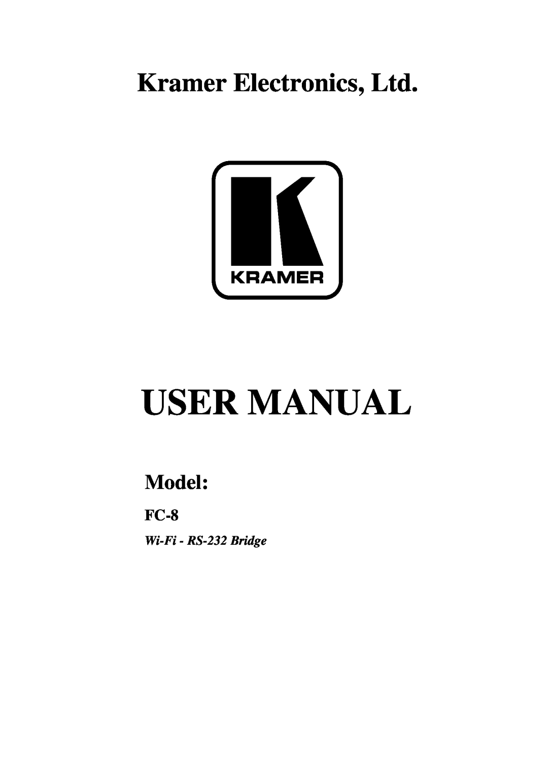 Kramer Electronics FC-8 user manual User Manual, Model, Wi-Fi - RS-232 Bridge 