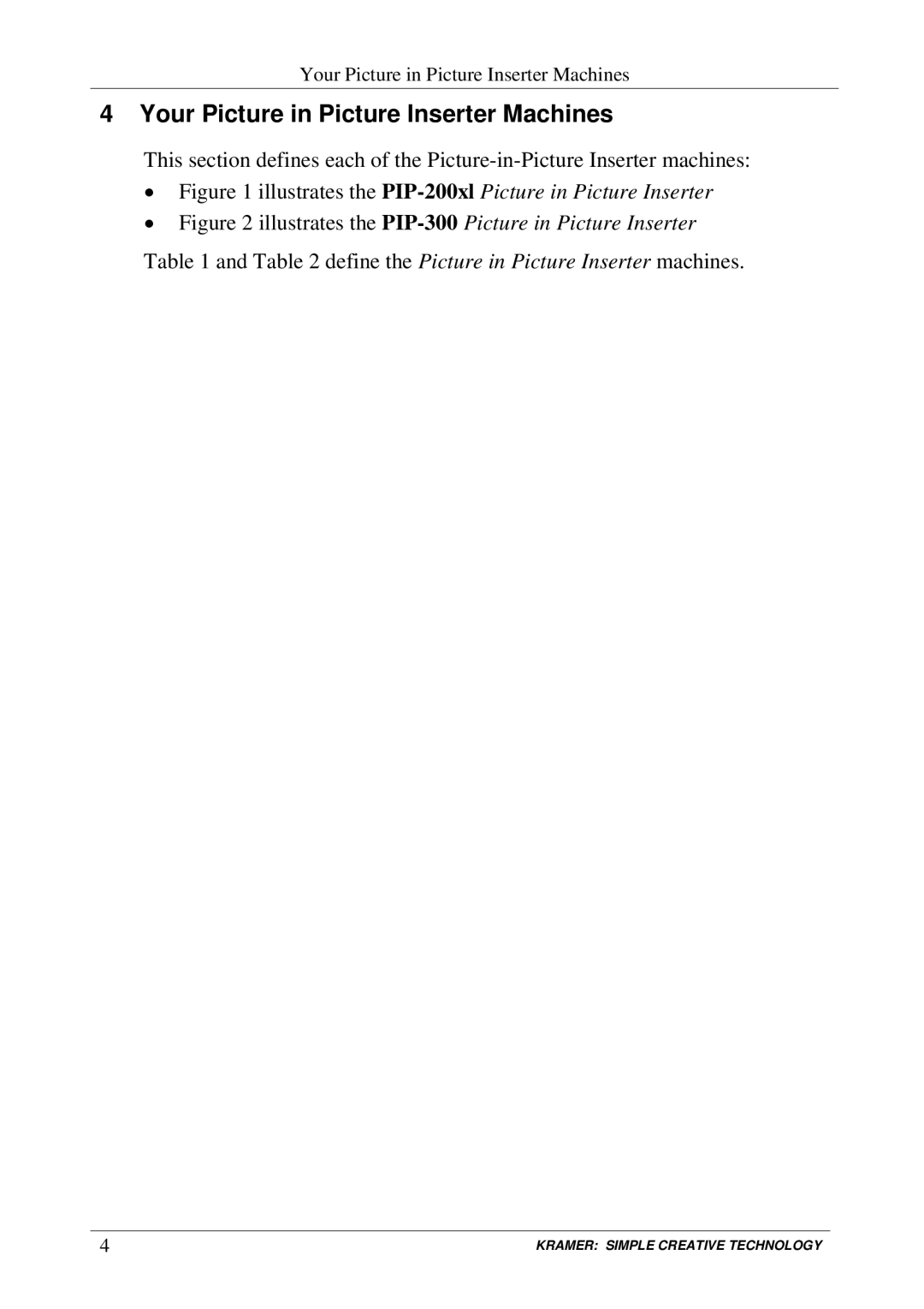 Kramer Electronics PIP-200xl Your Picture in Picture Inserter Machines, Define the Picture in Picture Inserter machines 