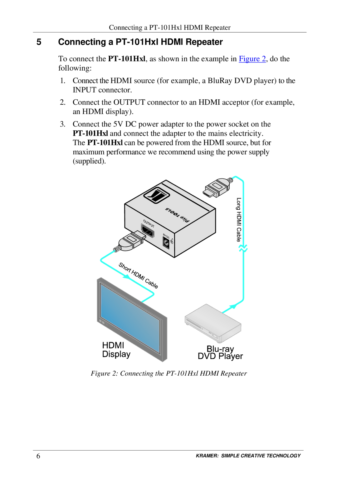 Kramer Electronics user manual Connecting a PT-101Hxl Hdmi Repeater, Connecting the PT-101Hxl Hdmi Repeater 