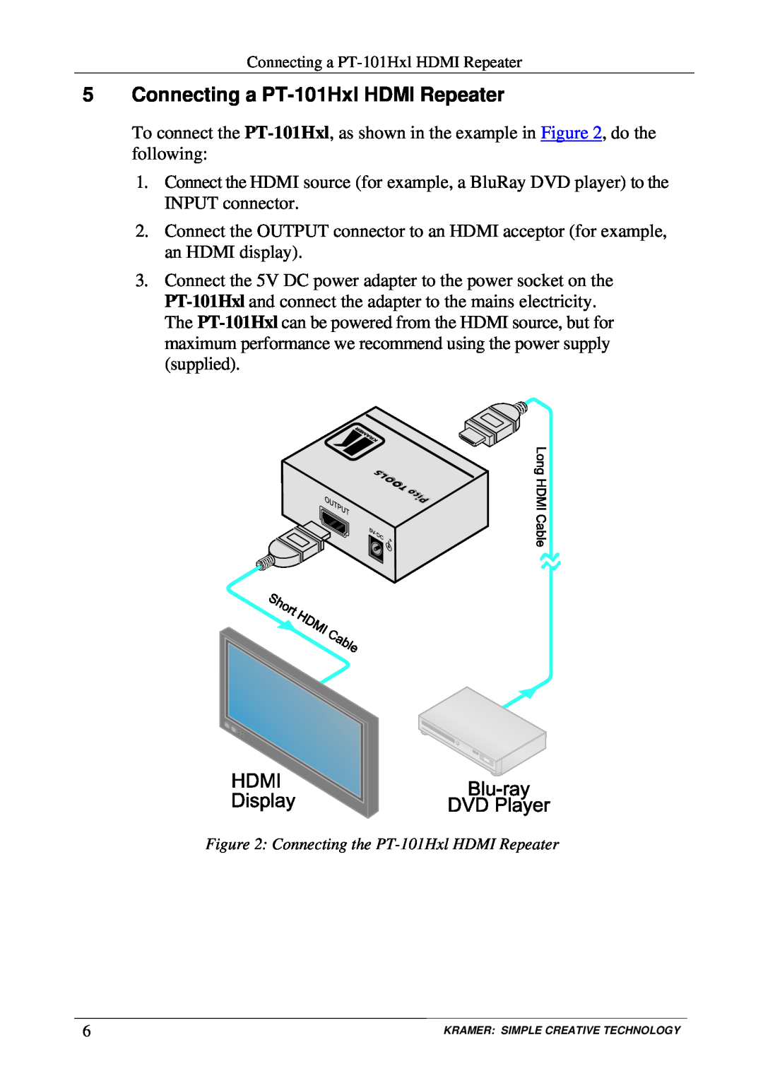 Kramer Electronics user manual Connecting a PT-101Hxl HDMI Repeater 