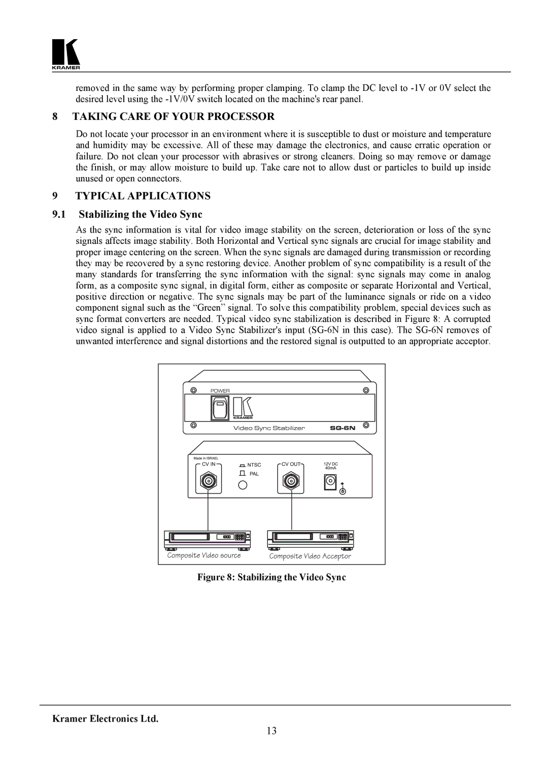 Kramer Electronics SG-6 user manual Taking Care of Your Processor, Typical Applications, Stabilizing the Video Sync 