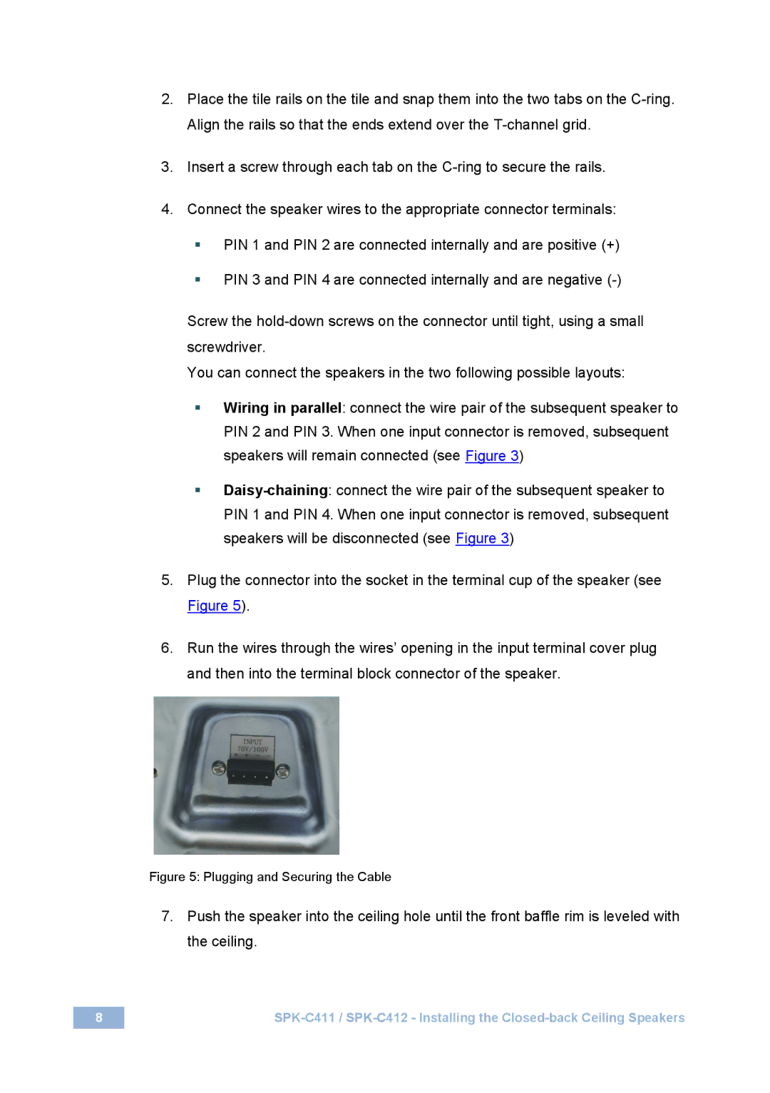 Kramer Electronics SPK-C411 user manual Plugging and Securing the Cable 