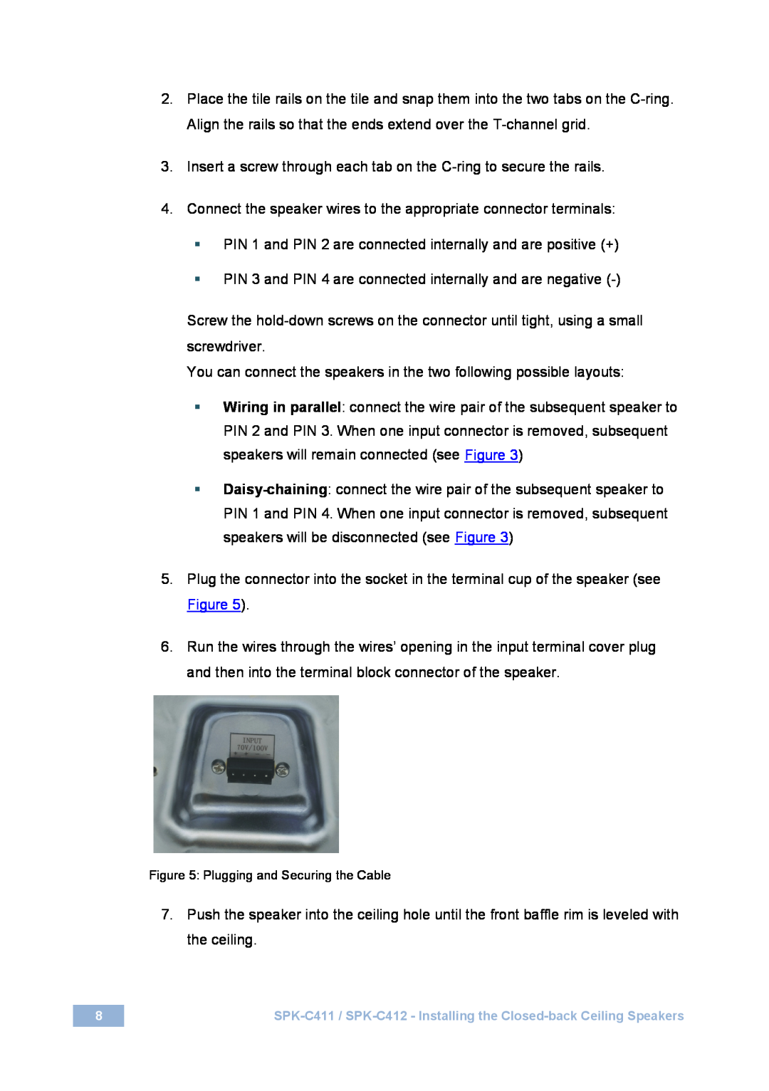 Kramer Electronics SPK-C411 user manual Plugging and Securing the Cable 