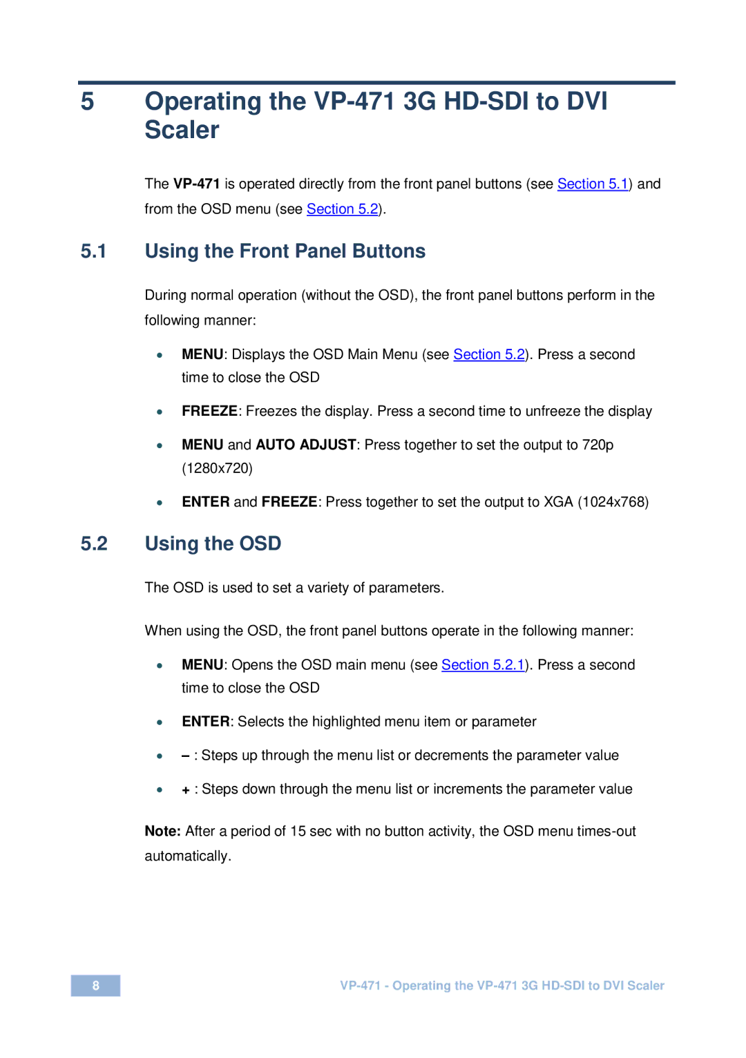 Kramer Electronics user manual Operating the VP-471 3G HD-SDI to DVI Scaler, Using the Front Panel Buttons 