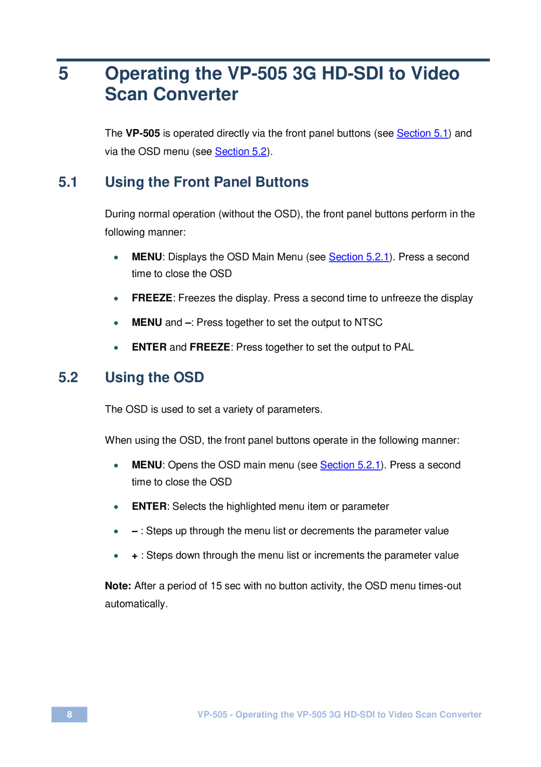 Kramer Electronics user manual Operating the VP-505 3G HD-SDI to Video Scan Converter, Using the Front Panel Buttons 