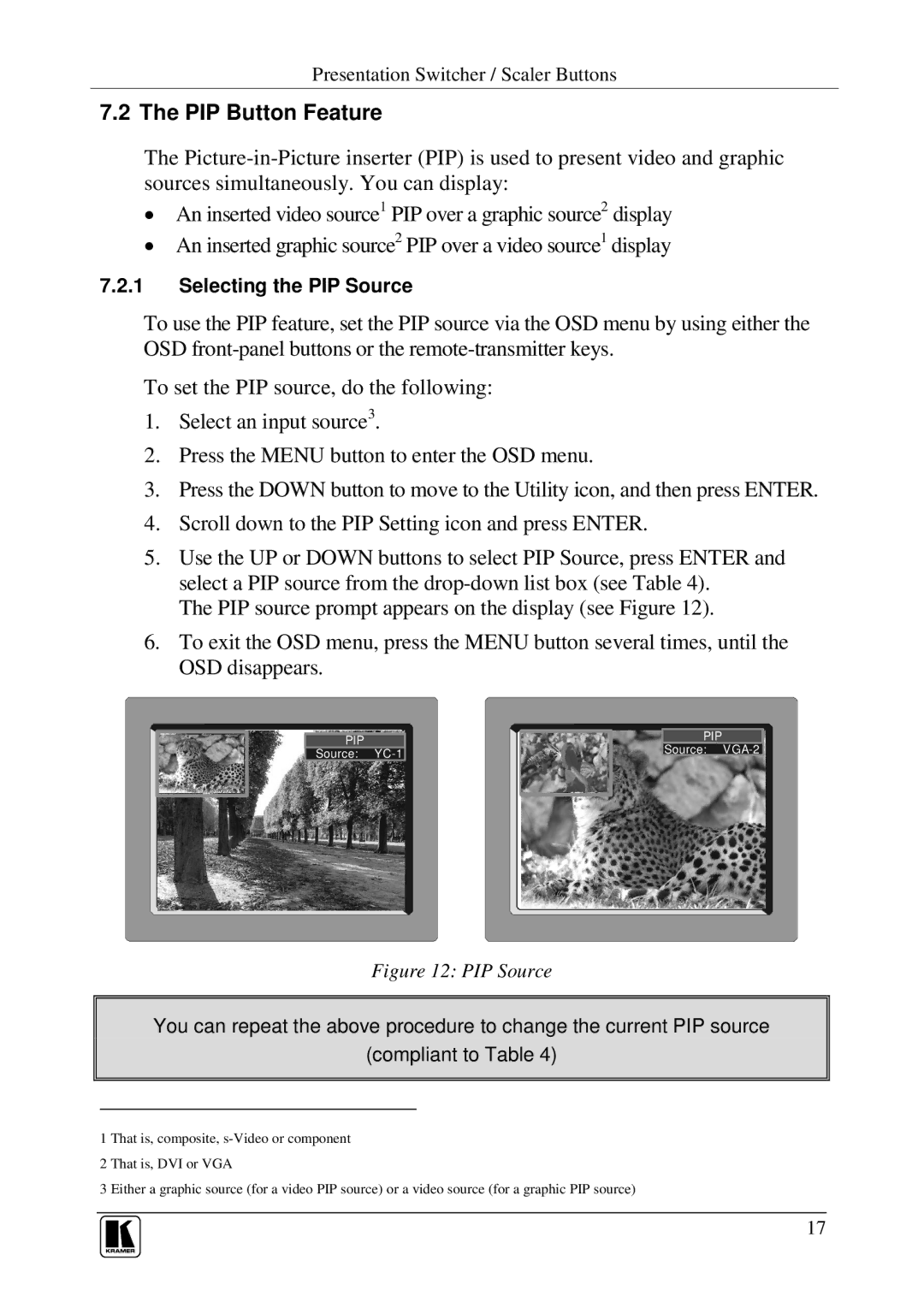 Kramer Electronics VP-724xl, VP-723xl, VP-720xl, VP-719xl user manual PIP Button Feature, Selecting the PIP Source 