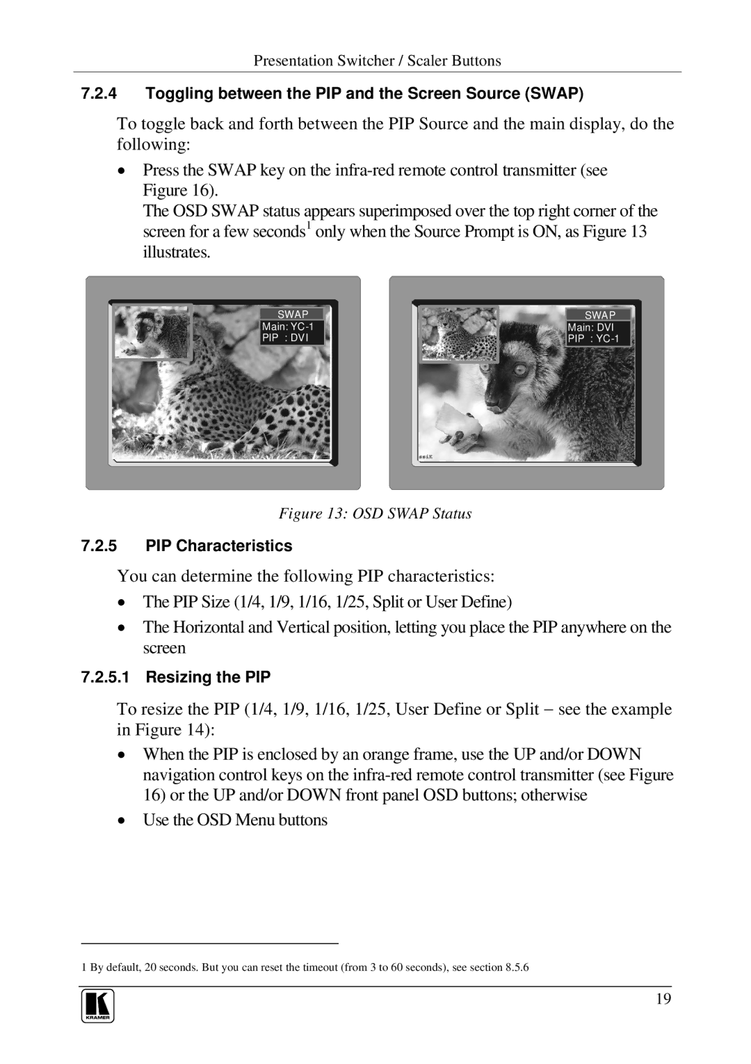 Kramer Electronics VP-719xl Toggling between the PIP and the Screen Source Swap, PIP Characteristics, Resizing the PIP 