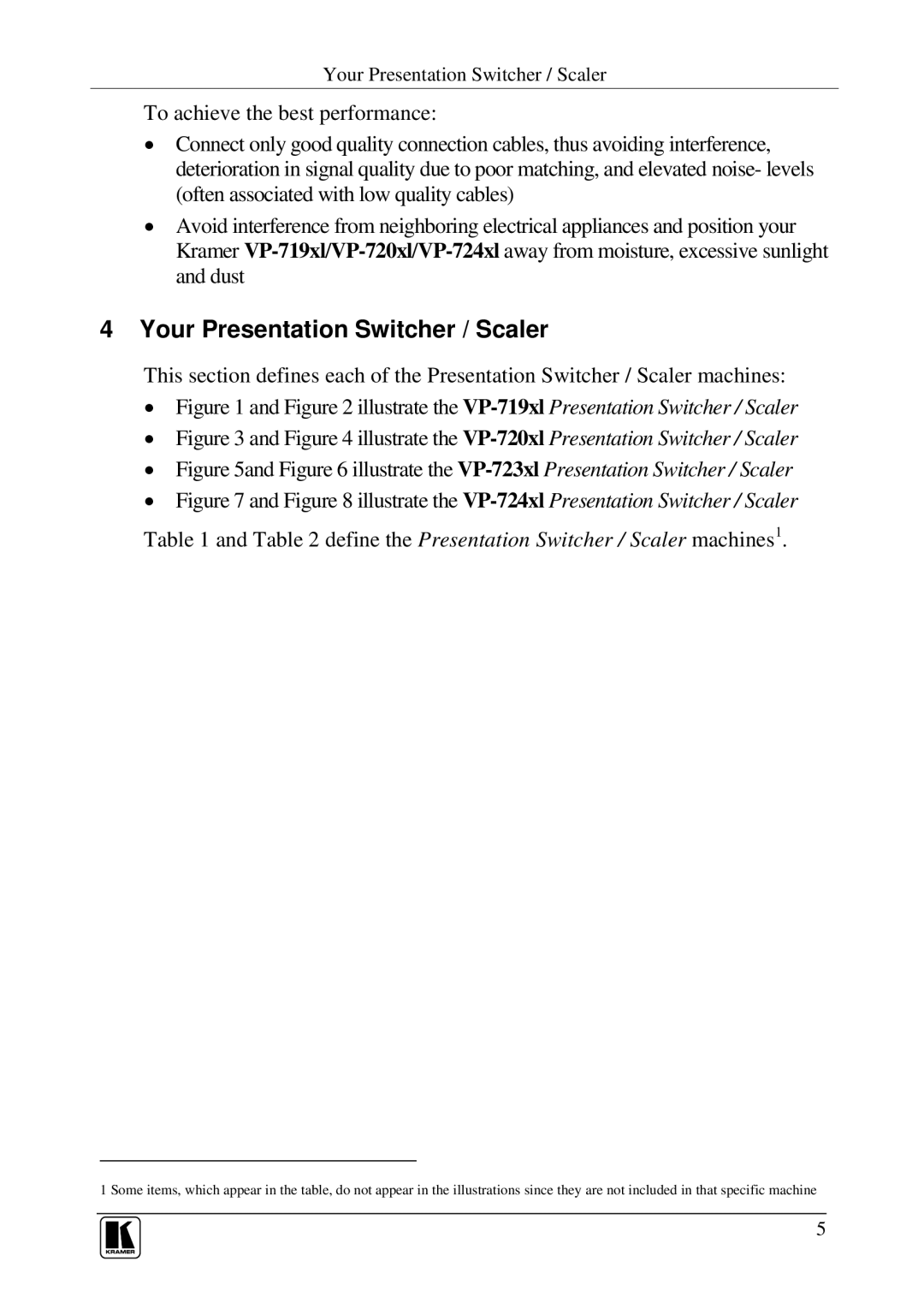 Kramer Electronics VP-724xl Your Presentation Switcher / Scaler, Illustrate the VP-719xlPresentation Switcher / Scaler 