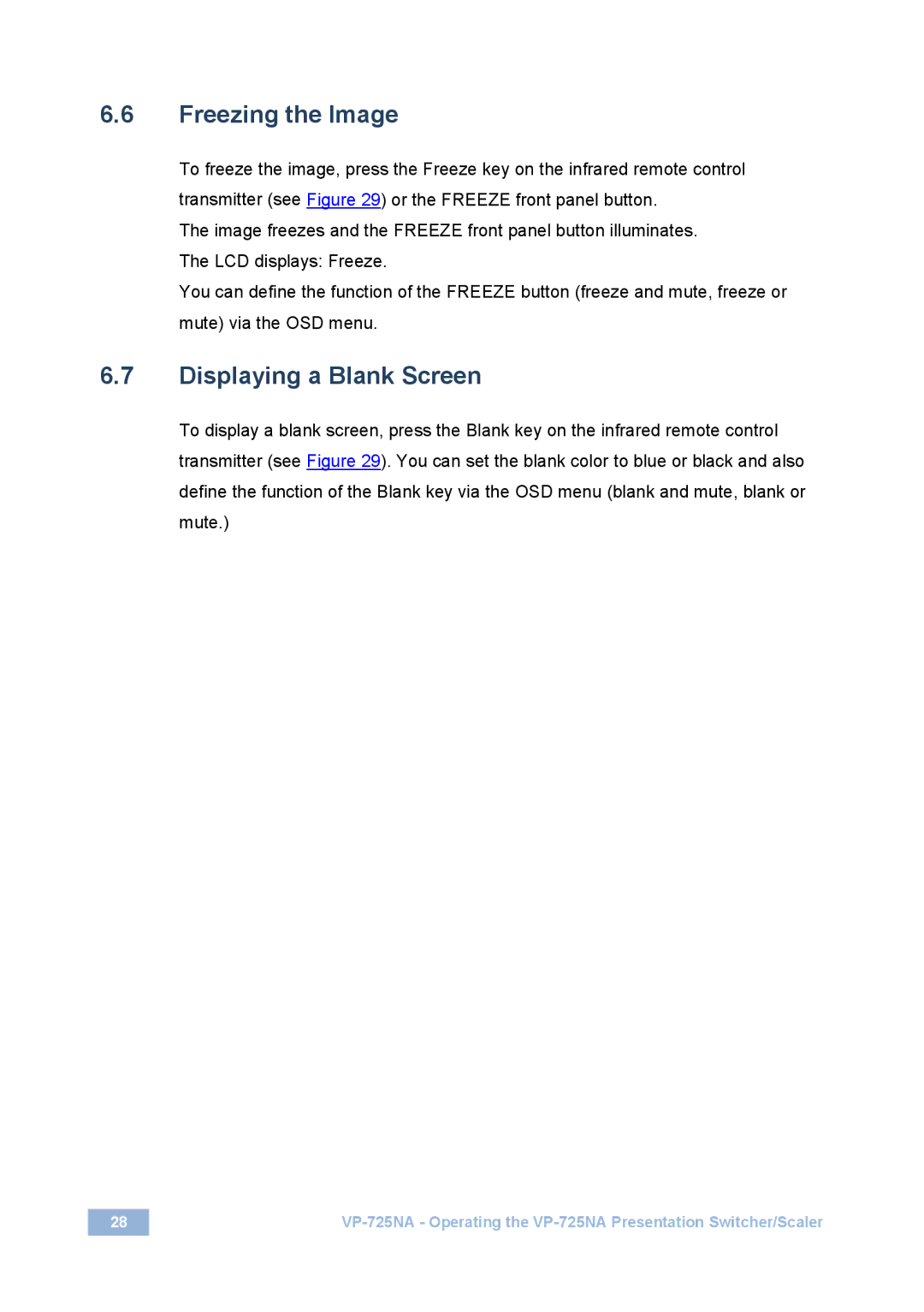 Kramer Electronics VP-725NA user manual Freezing the Image, Displaying a Blank Screen 