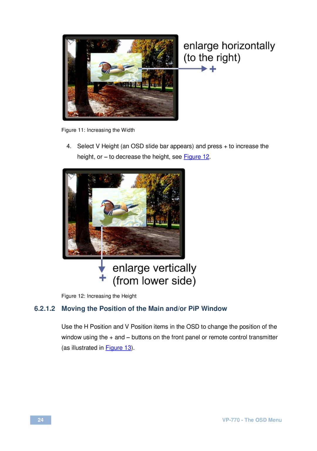 Kramer Electronics VP-770 user manual Moving the Position of the Main and/or PiP Window, Increasing the Width 